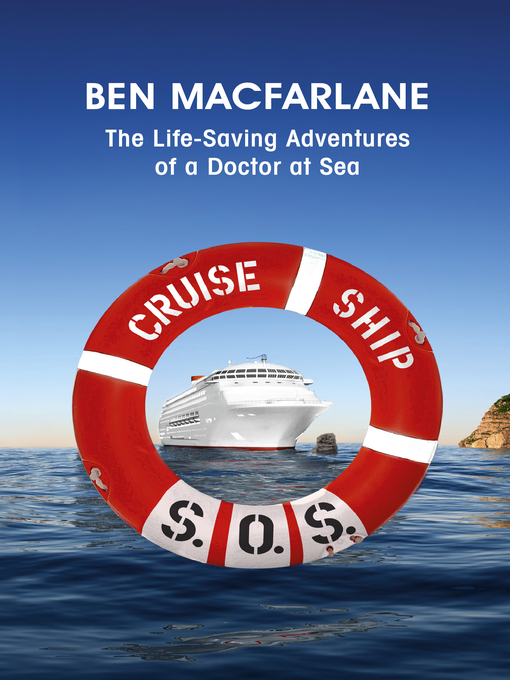 Cruise Ship SOS (eBook): The Life-Saving Adventures of a Doctor at Sea